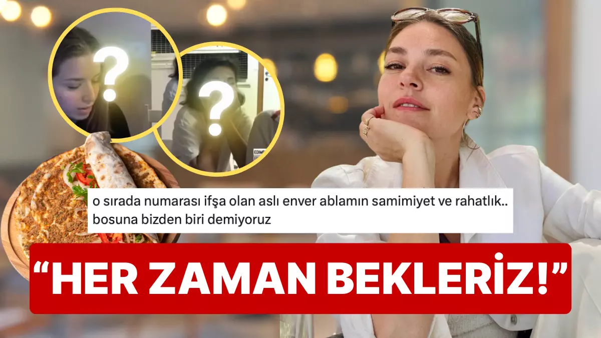 Aslı Enver'e 'lahmacun' siparişi verdiler