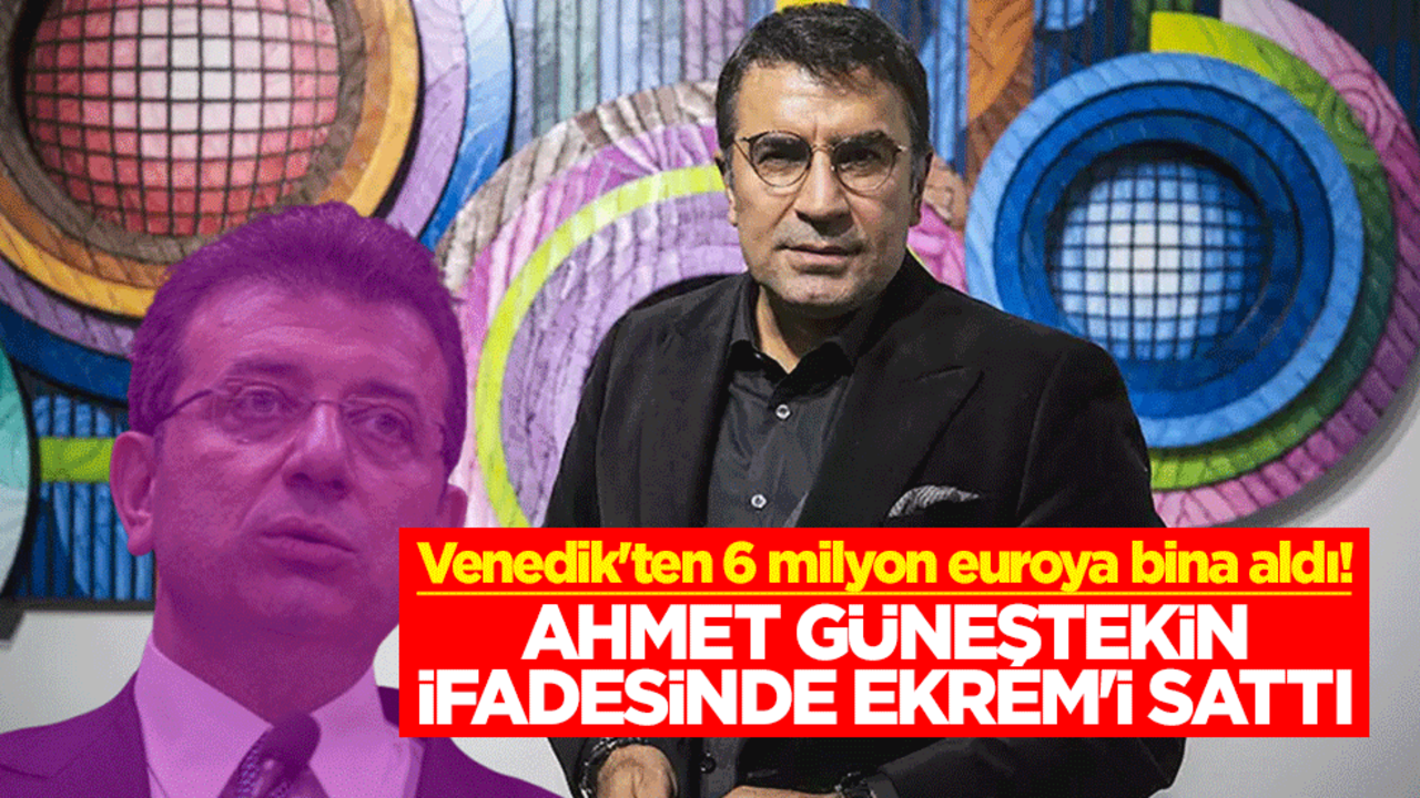 Ahmet Güneştekin'in Venedik'teki Saray Satın Alımı Sorgulandı: İfadesi Alındı!