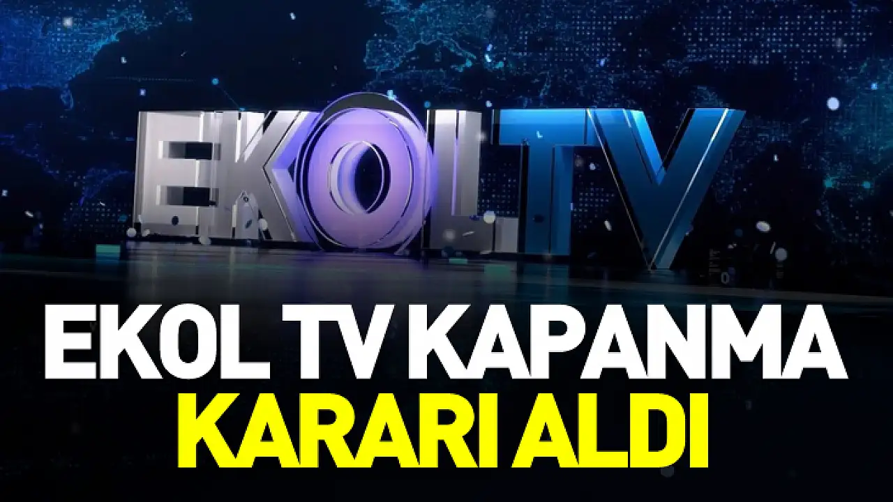 Ekol TV Yayın Hayatına Son Verdi: Ekonomik Gerekçelerle Kapanma Kararı