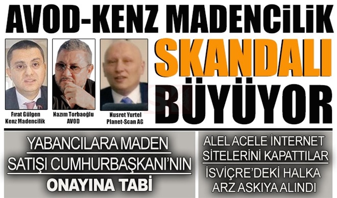 AVOD – Kenz Madencilik skandalı büyüyor