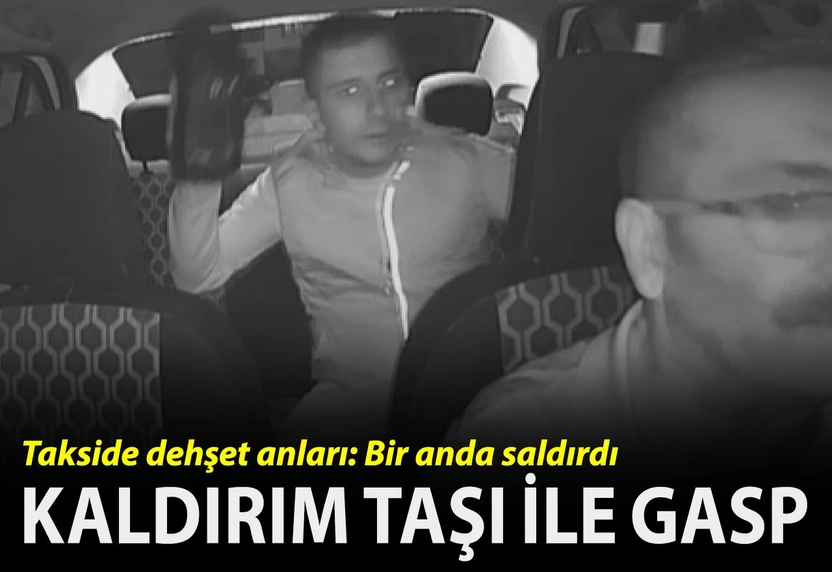 Gaspçı Taksi şoförünün başına kaldırım taşıyla vurdu