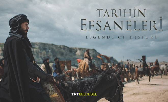 “Tarihin Efsaneleri” TRT Belgesel’den film tadında bir iddialı yapım daha
