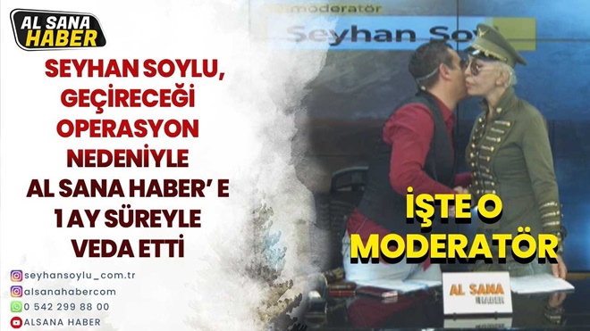 AL SANA HABER’ İN MODERATÖRÜ SEYHAN SOYLU DEVİR TESLİM YAPTI