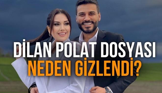 Dilan Polat ve Engin Polat'ın dosyasına kısıtlama kararı