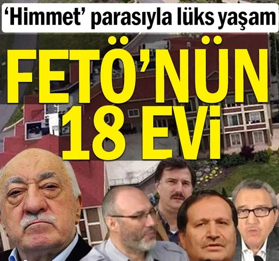 FETÖ'nün 'Himmet' paralarıyla lüks hayatları ortaya çıktı