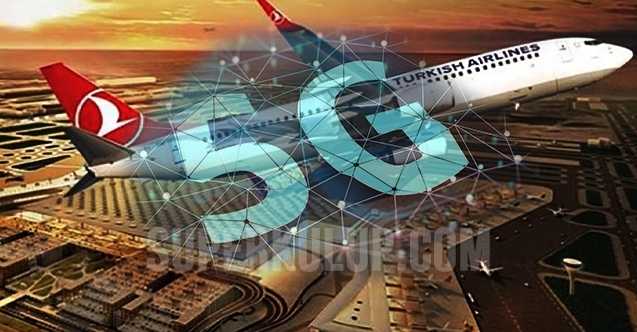 Yarın 5G İstanbul Havalimanı ile başlıyor
