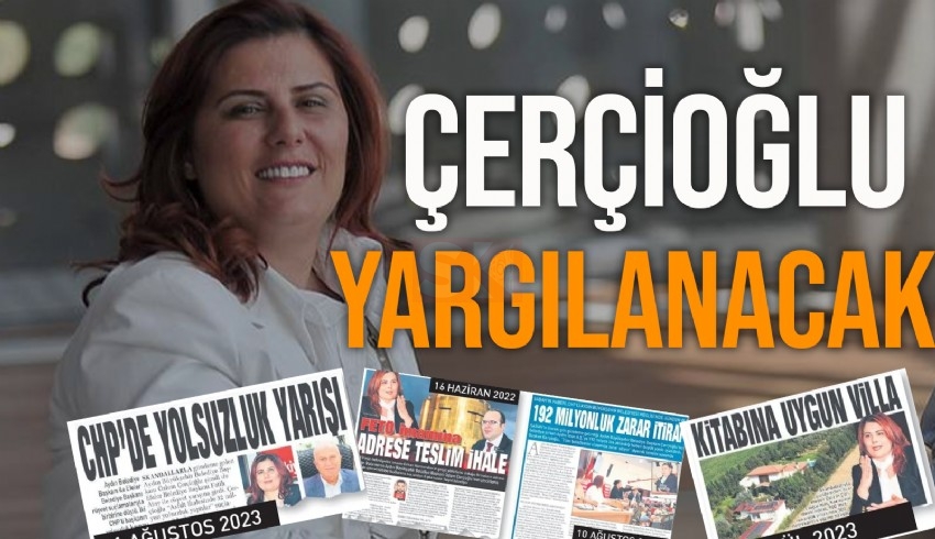 Özlem Çerçioğlu için yolsuzluk iddiaları tek tek sıralandı: Yargılanacak